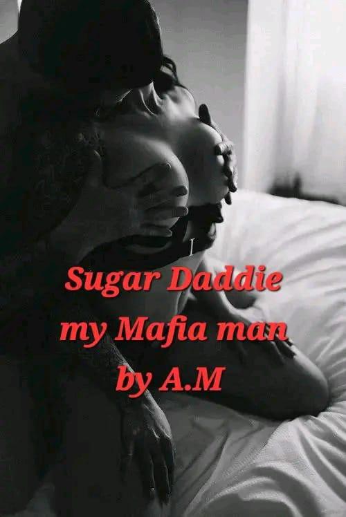 Cover of MY SUGAR DADDY MY MAFIA MAN