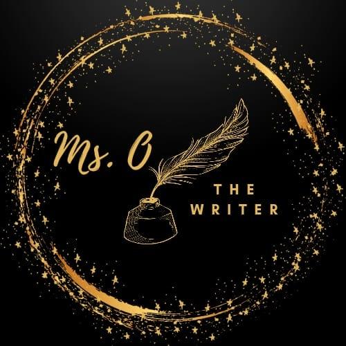 Profile picture of Ms. O The Writer