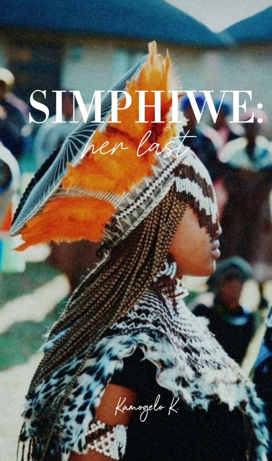 Cover of SIMPHIWE: HER LAST