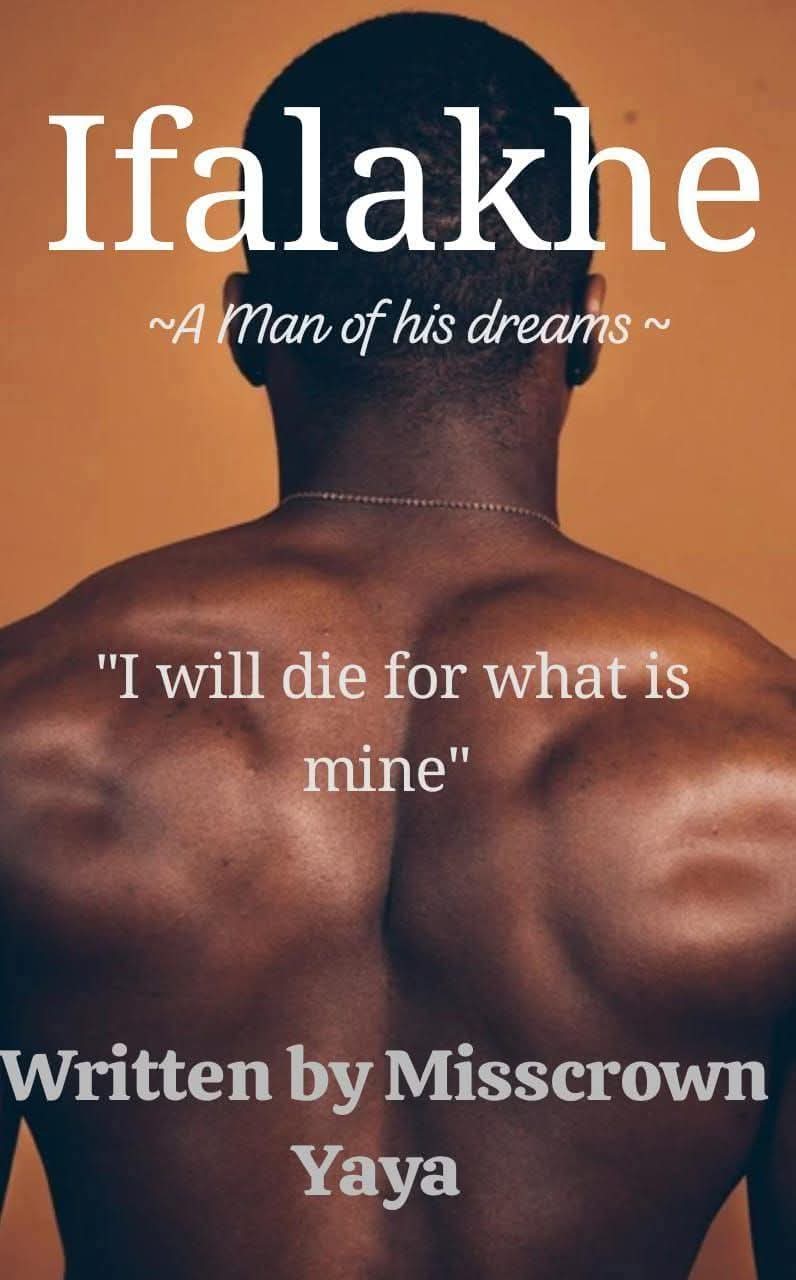 Ifalakhe ~A man of his dreams 