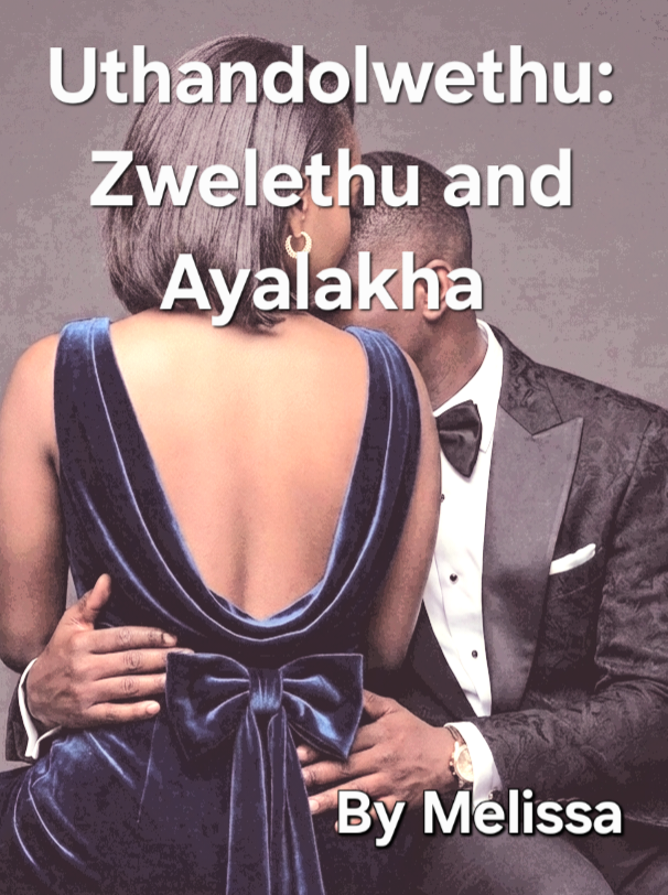 Uthandolwethu:Zwelethu and Ayalakha