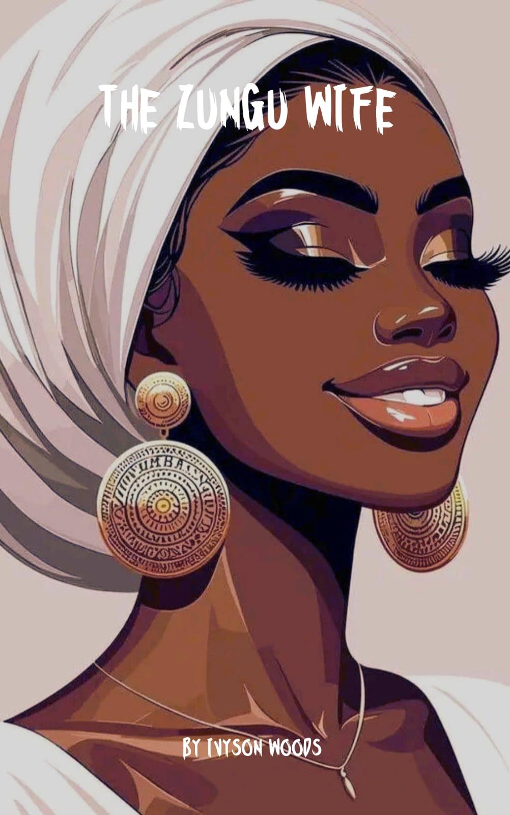 THE ZUNGU WIFE♡ Cover