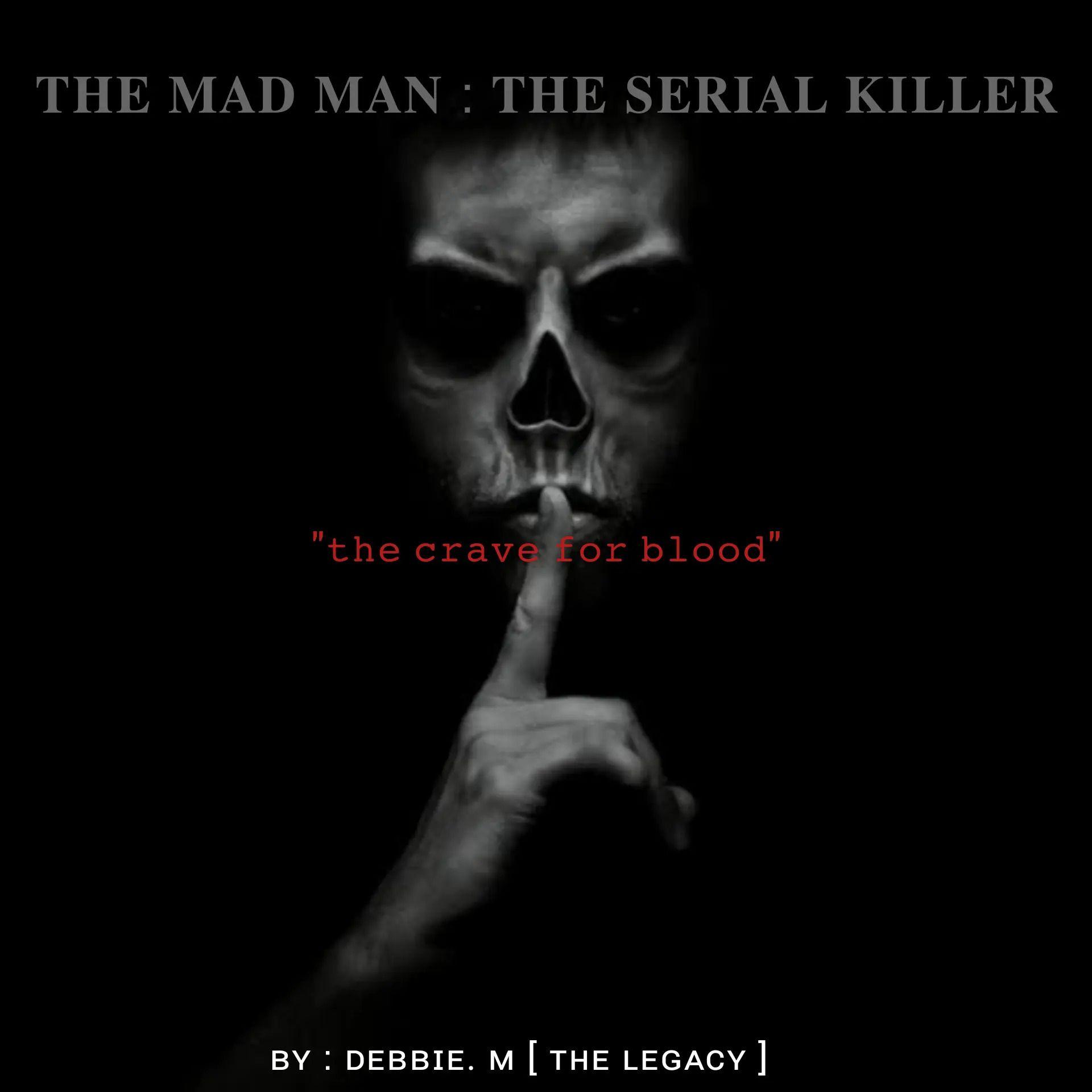Cover of THE MAD MAN : THE SERIAL KILLER