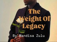THE WEIGHT OF LEGACY 
