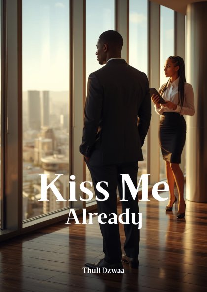 Kiss me already