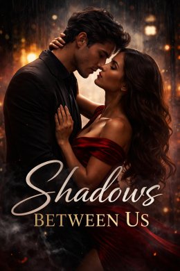 Shadows between us 