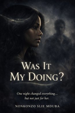 WAS IS MY DOING?