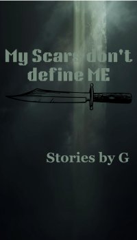 My Scars dont define me