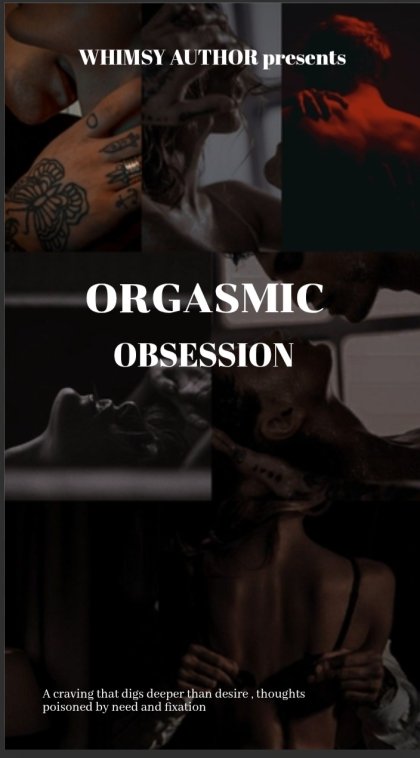 ORGASMIC OBSESSION 