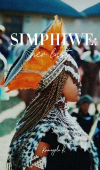 SIMPHIWE: HER LAST