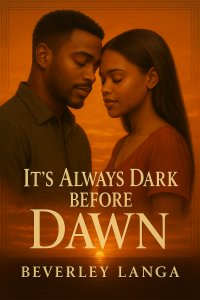 It’s Always Dark Before Dawn