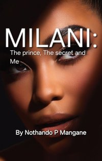MILANI: The prince, the secret and me