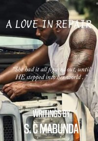 A LOVE IN REPAIR 