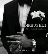 Mkhuseli: The Second Husband