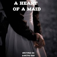 A HEART OF A MAID