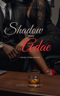Shadow Meets Adae