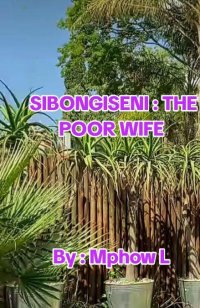 SIBONGISENI :THE POOR WIFE