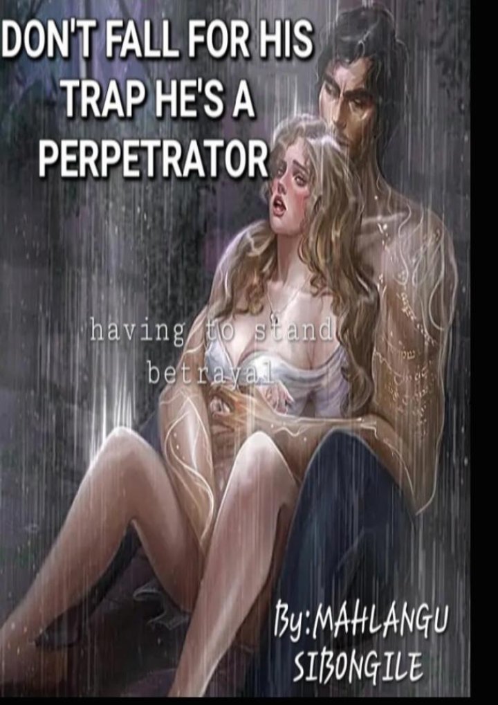 DON'T FALL FOR HIS TRAP:HIS A PERPETRATOR. Cover