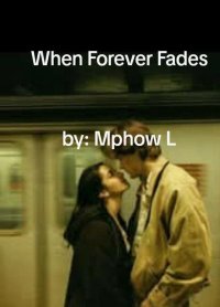 When Forever Fades