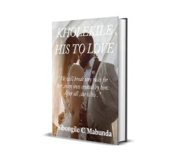 KHOLEKILE, HIS TO LOVE